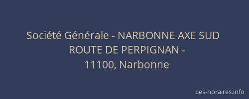 Société Générale - NARBONNE AXE SUD 
