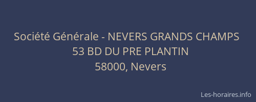 Société Générale - NEVERS GRANDS CHAMPS 