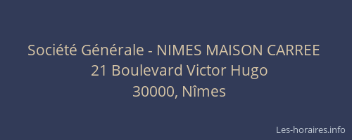 Société Générale - NIMES MAISON CARREE 