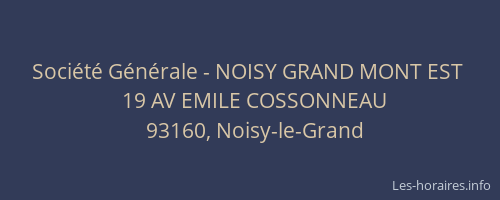 Société Générale - NOISY GRAND MONT EST 