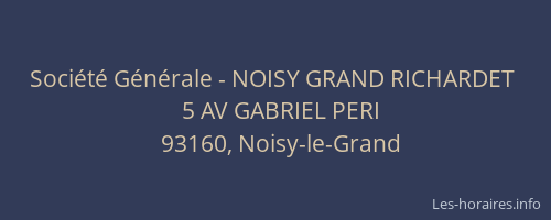 Société Générale - NOISY GRAND RICHARDET 