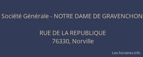 Société Générale - NOTRE DAME DE GRAVENCHON 