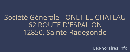 Société Générale - ONET LE CHATEAU 