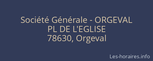 Société Générale - ORGEVAL 
