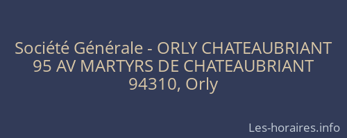 Société Générale - ORLY CHATEAUBRIANT 