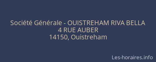 Société Générale - OUISTREHAM RIVA BELLA 