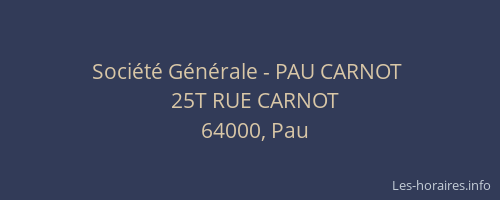 Société Générale - PAU CARNOT 
