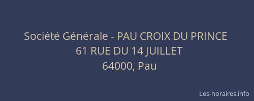 Société Générale - PAU CROIX DU PRINCE 