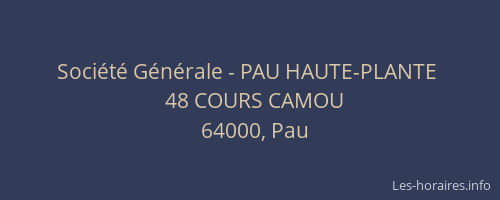 Société Générale - PAU HAUTE-PLANTE 