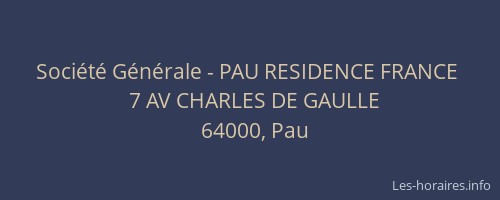 Société Générale - PAU RESIDENCE FRANCE 