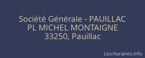 Société Générale - PAUILLAC 