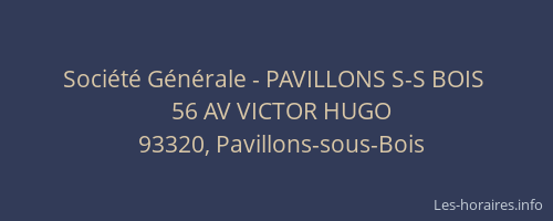 Société Générale - PAVILLONS S-S BOIS 