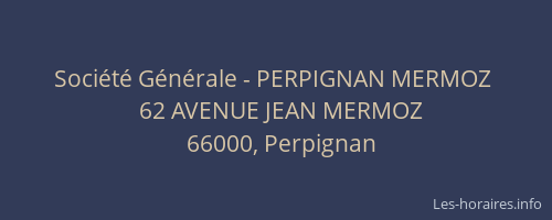 Société Générale - PERPIGNAN MERMOZ 