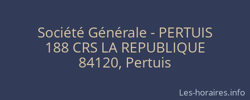 Société Générale - PERTUIS 