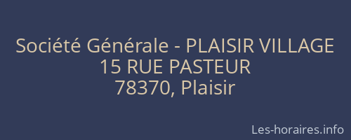 Société Générale - PLAISIR VILLAGE 