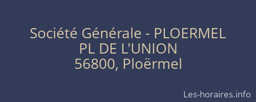 Société Générale - PLOERMEL 