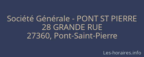 Société Générale - PONT ST PIERRE 