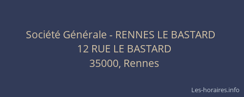 Société Générale - RENNES LE BASTARD 