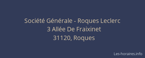 Société Générale - Roques Leclerc