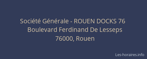 Société Générale - ROUEN DOCKS 76 