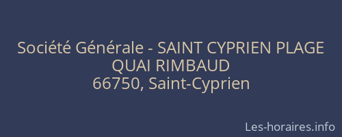 Société Générale - SAINT CYPRIEN PLAGE 