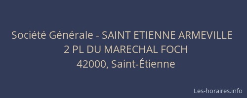 Société Générale - SAINT ETIENNE ARMEVILLE 