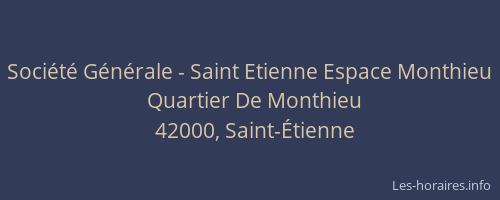 Société Générale - Saint Etienne Espace Monthieu