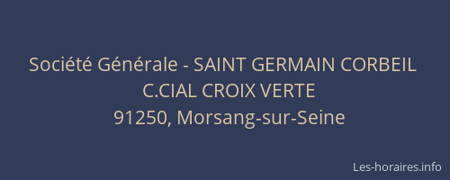 Société Générale - SAINT GERMAIN CORBEIL 