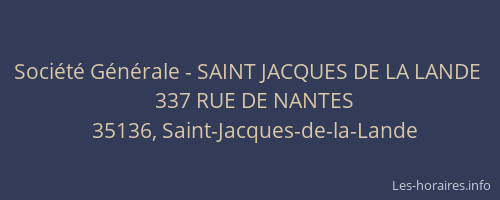 Société Générale - SAINT JACQUES DE LA LANDE 