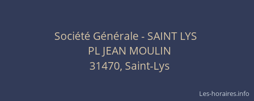 Société Générale - SAINT LYS 
