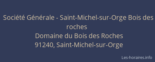 Société Générale - Saint-Michel-sur-Orge Bois des roches