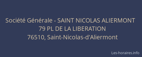 Société Générale - SAINT NICOLAS ALIERMONT 