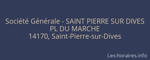 Société Générale - SAINT PIERRE SUR DIVES 