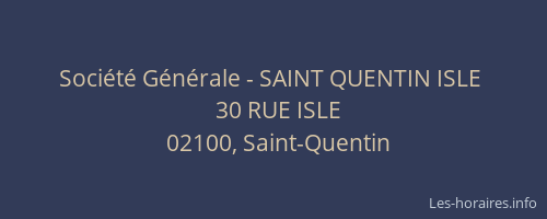 Société Générale - SAINT QUENTIN ISLE 
