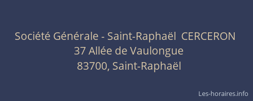 Société Générale - Saint-Raphaël  CERCERON 