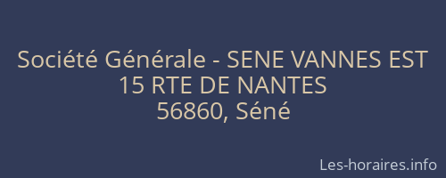 Société Générale - SENE VANNES EST 