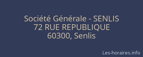 Société Générale - SENLIS 