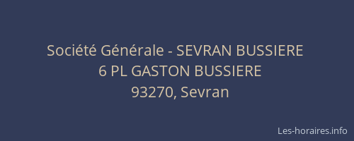 Société Générale - SEVRAN BUSSIERE 