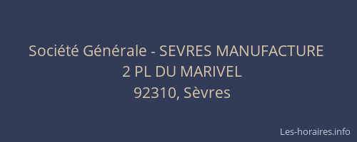 Société Générale - SEVRES MANUFACTURE 
