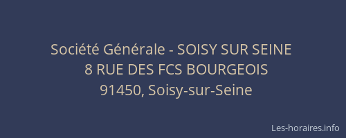 Société Générale - SOISY SUR SEINE 