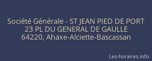 Société Générale - ST JEAN PIED DE PORT 