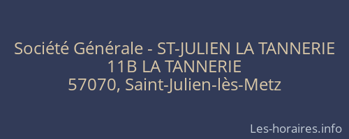 Société Générale - ST-JULIEN LA TANNERIE 