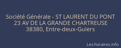 Société Générale - ST LAURENT DU PONT 
