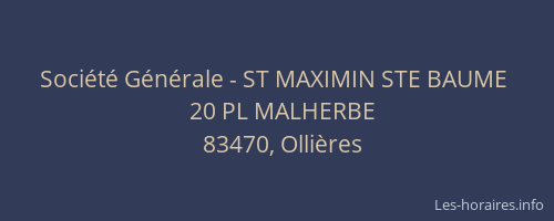 Société Générale - ST MAXIMIN STE BAUME 