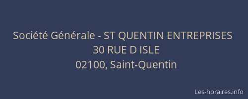 Société Générale - ST QUENTIN ENTREPRISES 