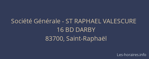 Société Générale - ST RAPHAEL VALESCURE 