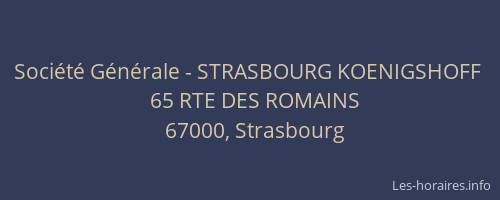 Société Générale - STRASBOURG KOENIGSHOFF 