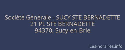 Société Générale - SUCY STE BERNADETTE 