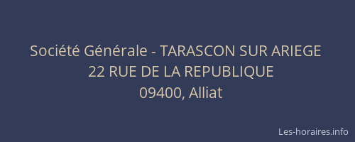 Société Générale - TARASCON SUR ARIEGE 