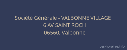 Société Générale - VALBONNE VILLAGE 